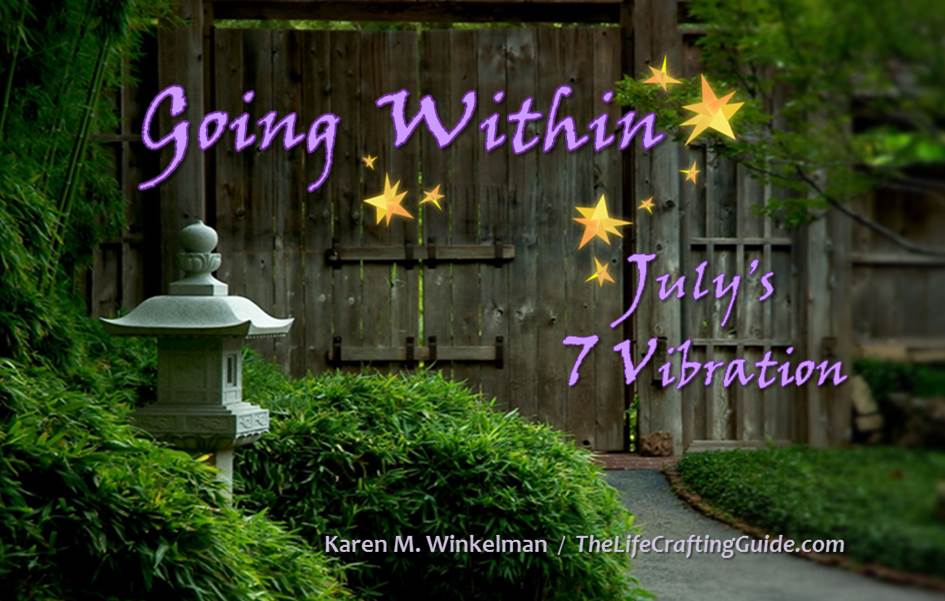 Picture of a Zen looking garden gate; Going Within - July's 7 Vibration