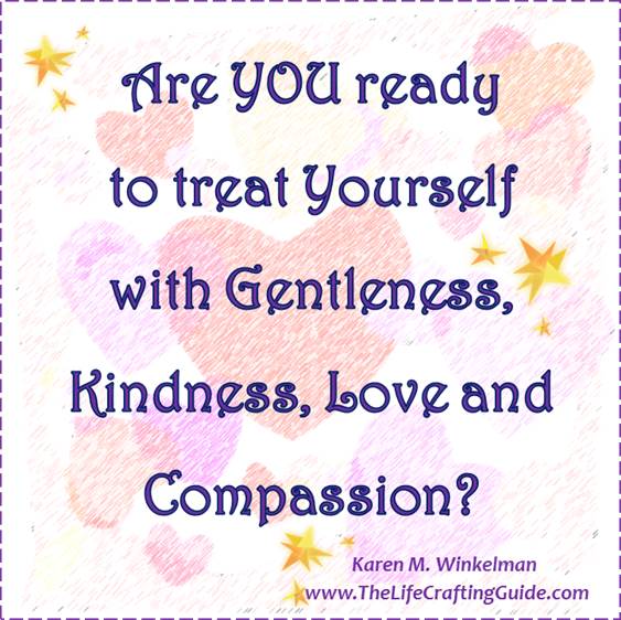 Are you ready to treat yourself with kindness, love & compassion?