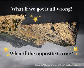 upside down mountains, sky on bottom, water on top, with the words What if we got it all wrong, what if the opposite is true?